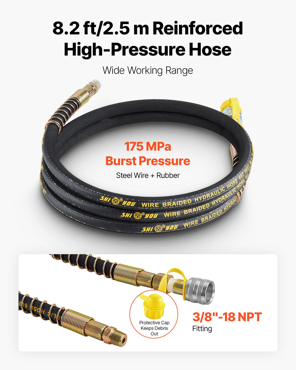 8.2 ft / 2.5 m reinforced high-pressure hydraulic hose and fittings (175 MPa burst rating)