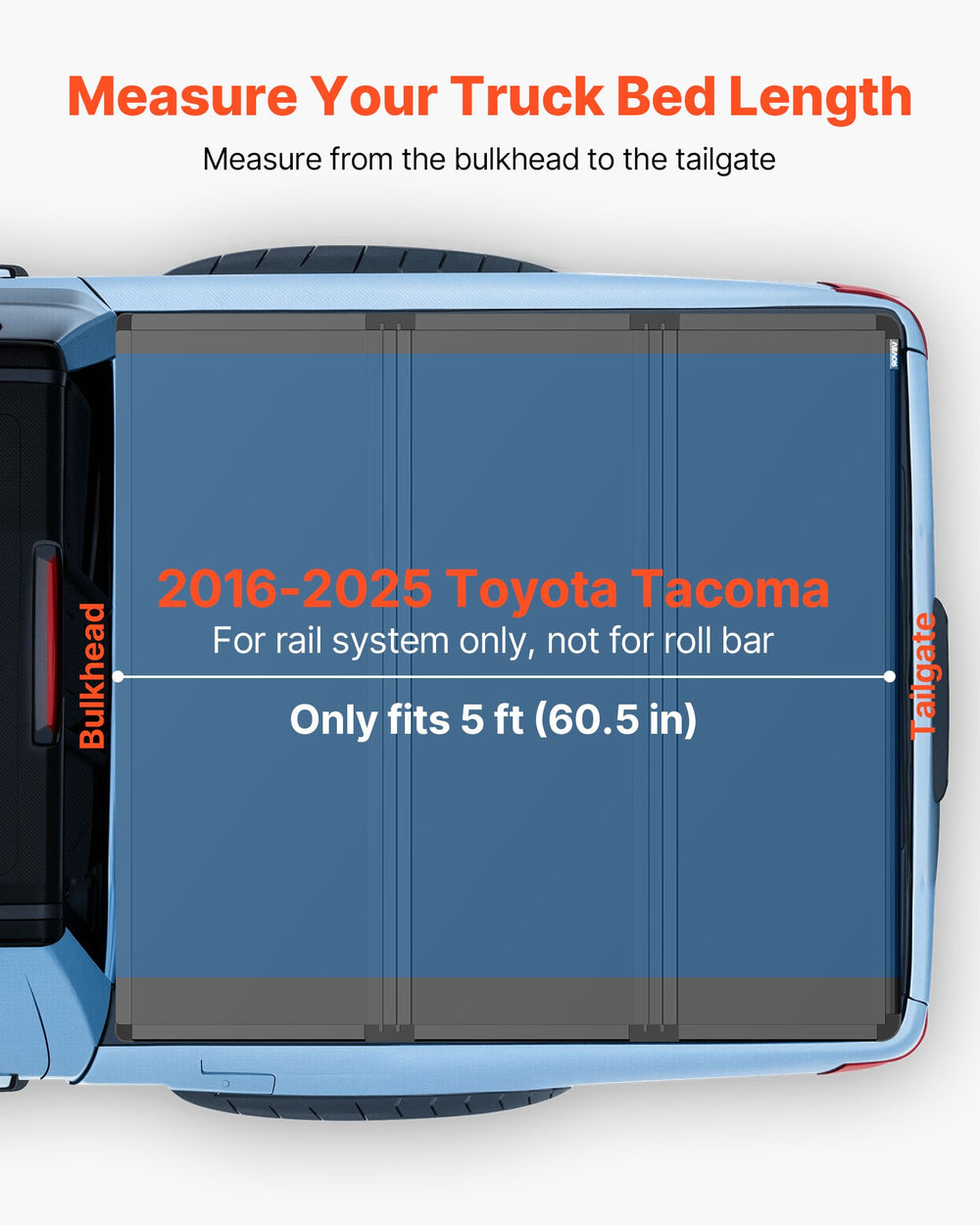 Measure your truck bed length - 2016-2025 Toyota Tacoma, rail system only, only fits 5 ft (60.5 in)